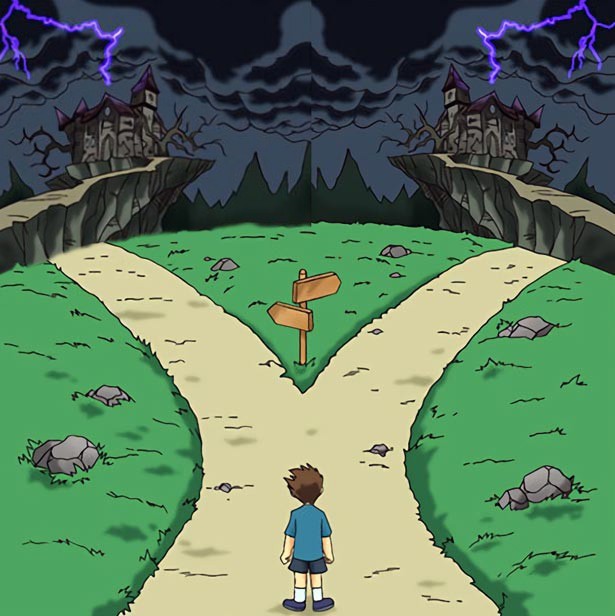 A boy standing at a forking path, both trails leading to ominous castles. 
